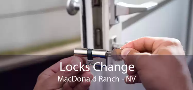 Locks Change MacDonald Ranch - NV