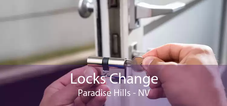 Locks Change Paradise Hills - NV