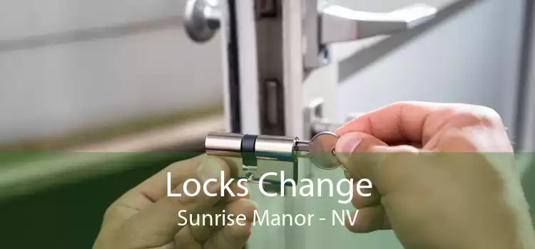 Locks Change Sunrise Manor - NV