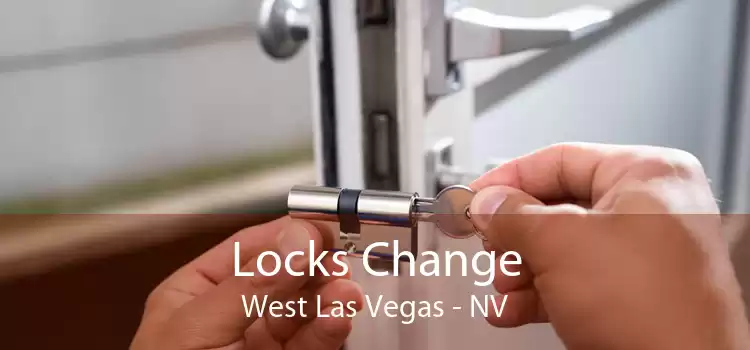 Locks Change West Las Vegas - NV