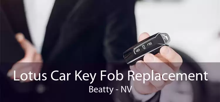 Lotus Car Key Fob Replacement Beatty - NV