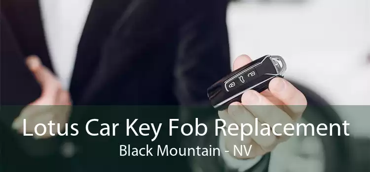 Lotus Car Key Fob Replacement Black Mountain - NV