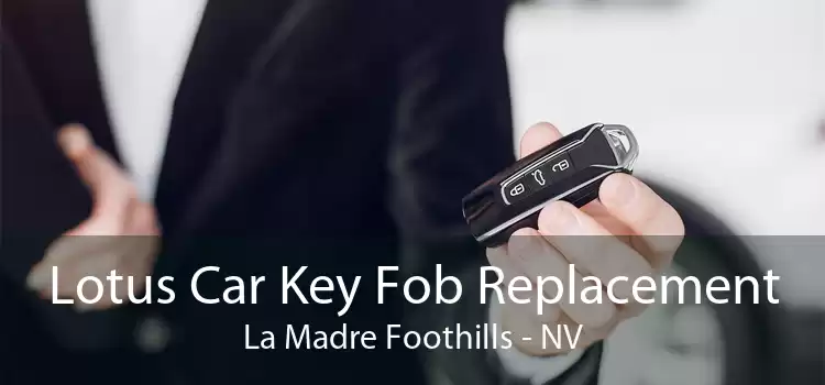 Lotus Car Key Fob Replacement La Madre Foothills - NV