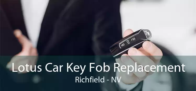 Lotus Car Key Fob Replacement Richfield - NV