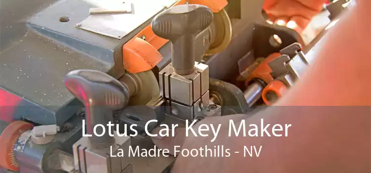 Lotus Car Key Maker La Madre Foothills - NV
