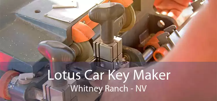 Lotus Car Key Maker Whitney Ranch - NV