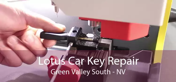 Lotus Car Key Repair Green Valley South - NV