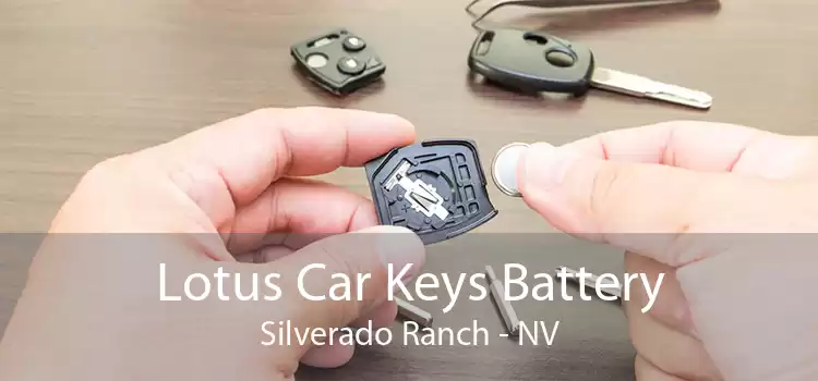 Lotus Car Keys Battery Silverado Ranch - NV