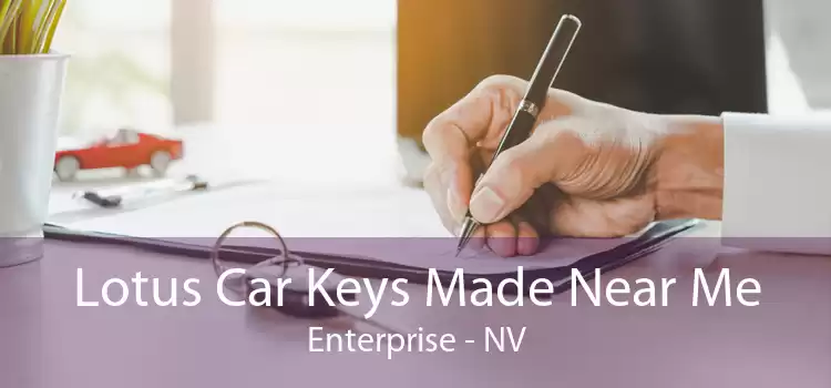Lotus Car Keys Made Near Me Enterprise - NV