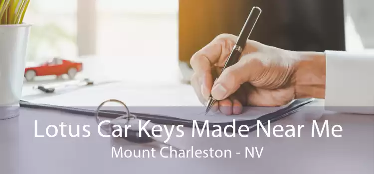 Lotus Car Keys Made Near Me Mount Charleston - NV
