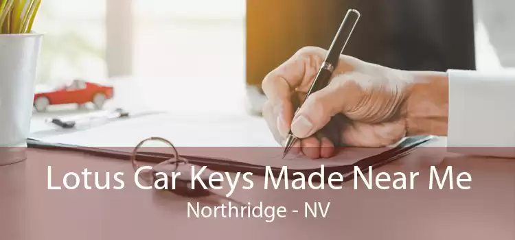 Lotus Car Keys Made Near Me Northridge - NV