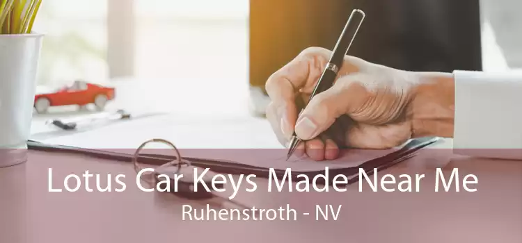 Lotus Car Keys Made Near Me Ruhenstroth - NV
