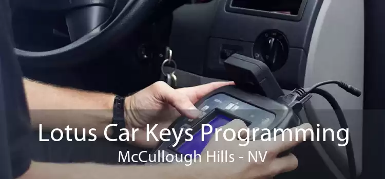 Lotus Car Keys Programming McCullough Hills - NV