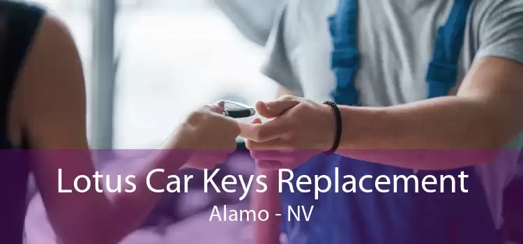 Lotus Car Keys Replacement Alamo - NV
