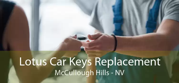Lotus Car Keys Replacement McCullough Hills - NV