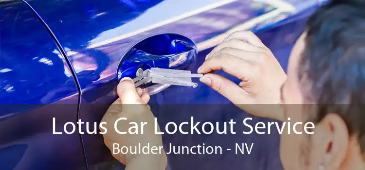 Lotus Car Lockout Service Boulder Junction - NV