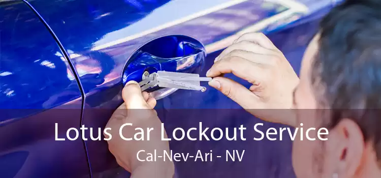 Lotus Car Lockout Service Cal-Nev-Ari - NV