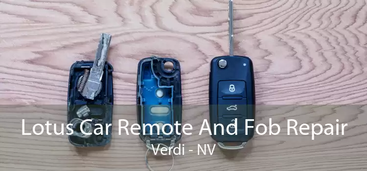 Lotus Car Remote And Fob Repair Verdi - NV
