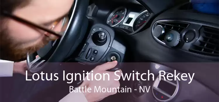 Lotus Ignition Switch Rekey Battle Mountain - NV