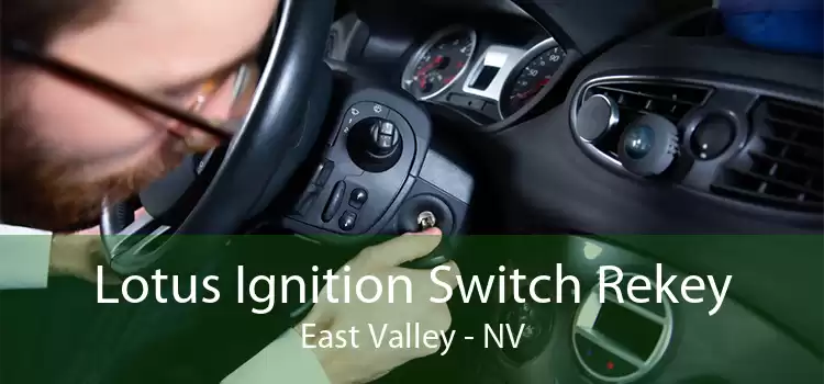 Lotus Ignition Switch Rekey East Valley - NV