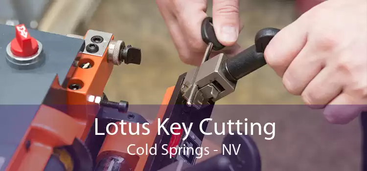 Lotus Key Cutting Cold Springs - NV