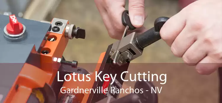 Lotus Key Cutting Gardnerville Ranchos - NV