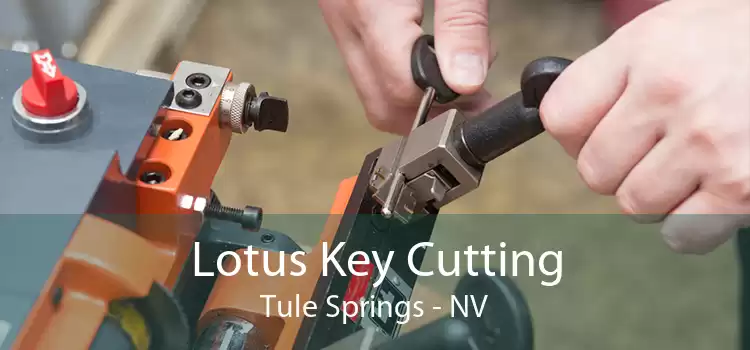 Lotus Key Cutting Tule Springs - NV