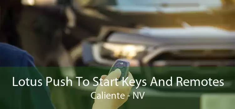 Lotus Push To Start Keys And Remotes Caliente - NV