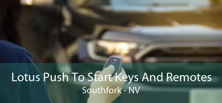 Lotus Push To Start Keys And Remotes Southfork - NV