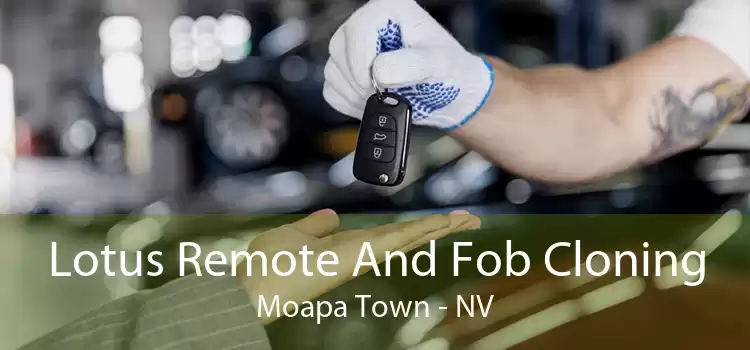 Lotus Remote And Fob Cloning Moapa Town - NV