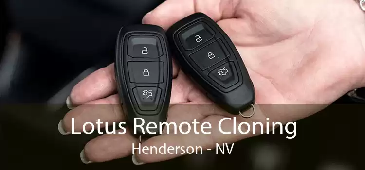Lotus Remote Cloning Henderson - NV