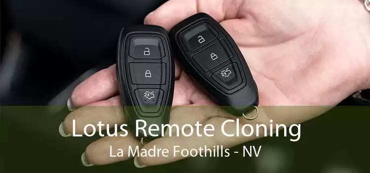 Lotus Remote Cloning La Madre Foothills - NV
