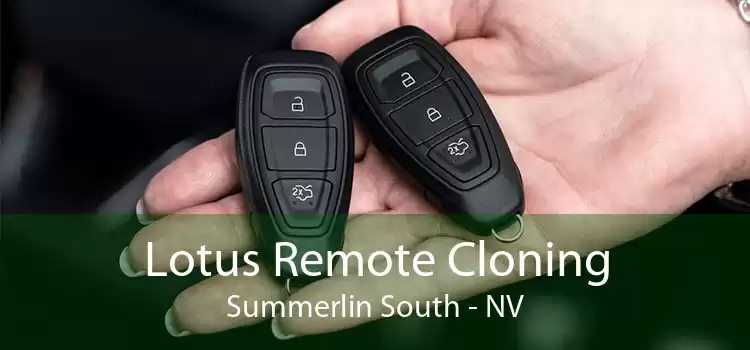 Lotus Remote Cloning Summerlin South - NV