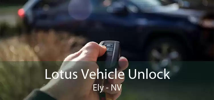 Lotus Vehicle Unlock Ely - NV