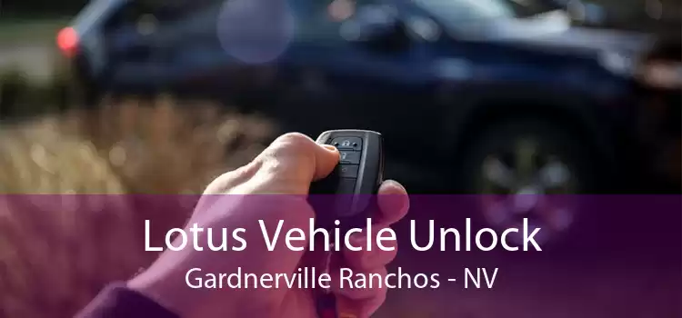 Lotus Vehicle Unlock Gardnerville Ranchos - NV