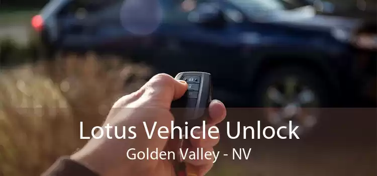 Lotus Vehicle Unlock Golden Valley - NV