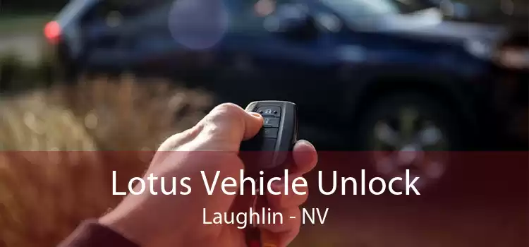 Lotus Vehicle Unlock Laughlin - NV