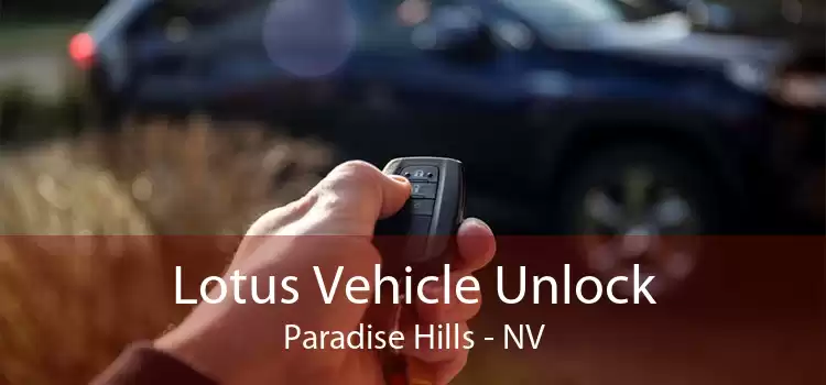 Lotus Vehicle Unlock Paradise Hills - NV