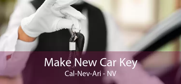 Make New Car Key Cal-Nev-Ari - NV