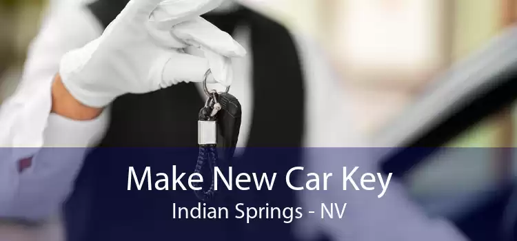 Make New Car Key Indian Springs - NV