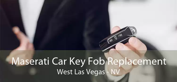 Maserati Car Key Fob Replacement West Las Vegas - NV