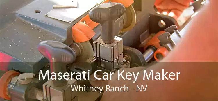 Maserati Car Key Maker Whitney Ranch - NV