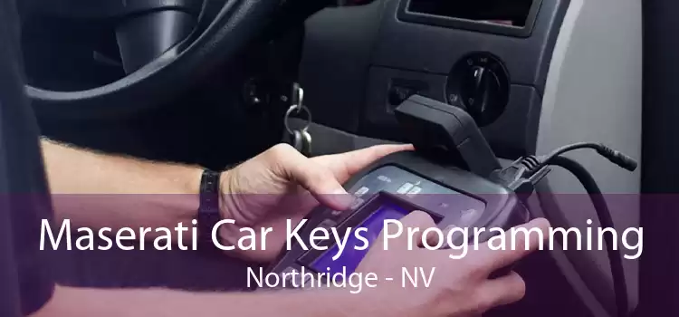 Maserati Car Keys Programming Northridge - NV