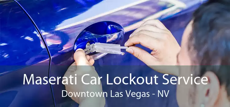 Maserati Car Lockout Service Downtown Las Vegas - NV