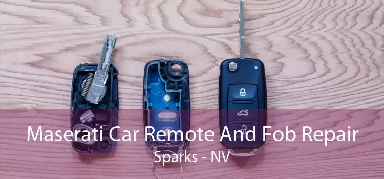 Maserati Car Remote And Fob Repair Sparks - NV