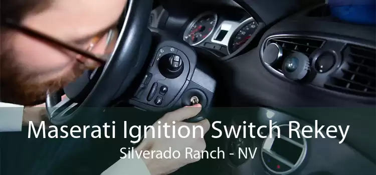 Maserati Ignition Switch Rekey Silverado Ranch - NV