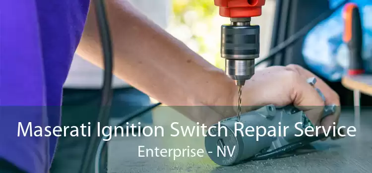 Maserati Ignition Switch Repair Service Enterprise - NV