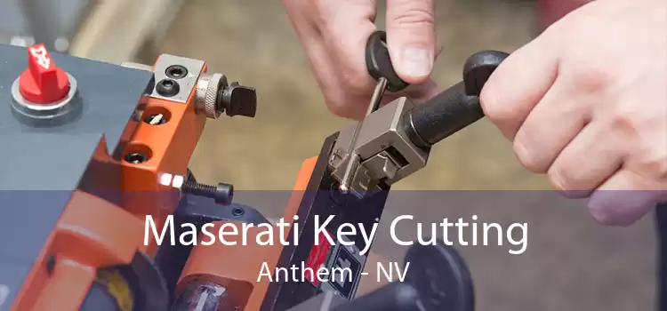 Maserati Key Cutting Anthem - NV