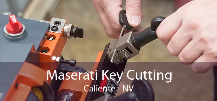 Maserati Key Cutting Caliente - NV