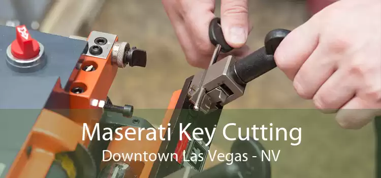 Maserati Key Cutting Downtown Las Vegas - NV